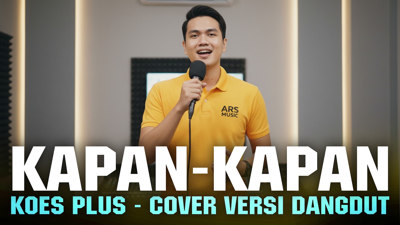 KAPAN KAPAN - KOES PLUS | COVER VERSI DANGDUT