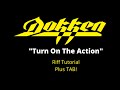Dokken turn on the action riff tutorial plus tab