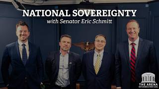 National Sovereignty with Senator Eric Schmitt