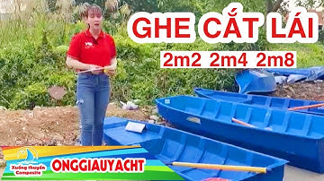 Ghe Cắt Lái Nhựa Composite 2m 2m4 2m8 | Ông Giàu Yacht