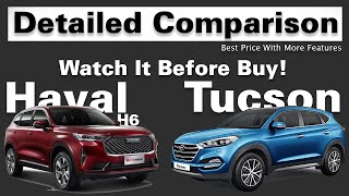 Hyundai Tucson VS Haval H6 | Low Price More Features | Detailed Comparison