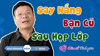 Nghe Cửa Sổ Tình Yêu: Say Nắng Bạn Cũ Sau Buổi Họp Lớp | Tư Vấn Hôn Nhân Gia Đình Đinh Đoàn