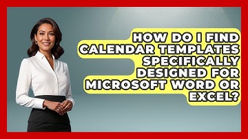 How Do I Find Calendar Templates Specifically Designed For Microsoft Word Or Excel?