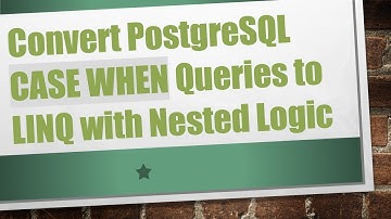 Convert PostgreSQL CASE WHEN Queries to LINQ with Nested Logic