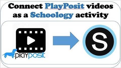How to connect Playposit videos (bulbs) to as Schoology activities.