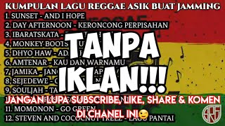 Lagu REGGAE Asik buat JAMMING