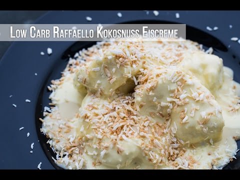 Low Carb Raffaello Kokosnuss Eiscreme Rezept Youtube