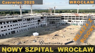 Budowa - Nowy Szpital Onkologiczny - Wrocław - Czerwiec 2025 - Wrocław