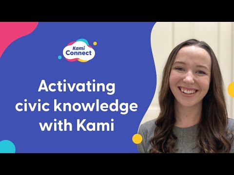 Activating civic knowledge with Kami - Molly Launceford (Kami Connect 2021)