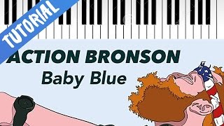 Video thumbnail of "Action Bronson | Baby Blue | Piano Tutorial"