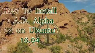How To Install 0 A.D. Alpha 22 on Ubuntu 16.04