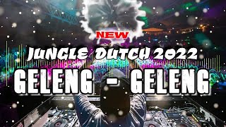 DJ JUNGLE DUTCH FULL BASS 2022 GELENG GELENG NYESEK II NALENDRA REMIX