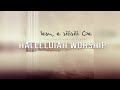 Halleluiah Worship Team - I Will Praise You Lord