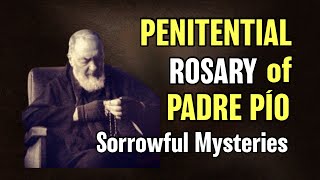 Padre Pio Rosary Penitential Rosary of Padre Pio Sorrowful Mysteries | Rosary for Tuesdays & Fridays