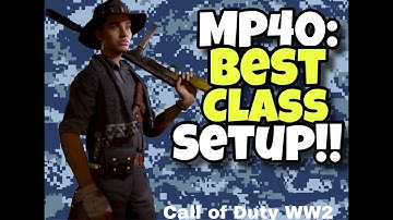 Call of Duty World War 2:  Best class setup for the MP40