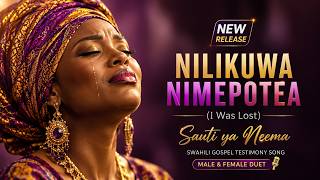 NILIKUWA NIMEPOTEA Sauti Ya Neema (Official Music Video)