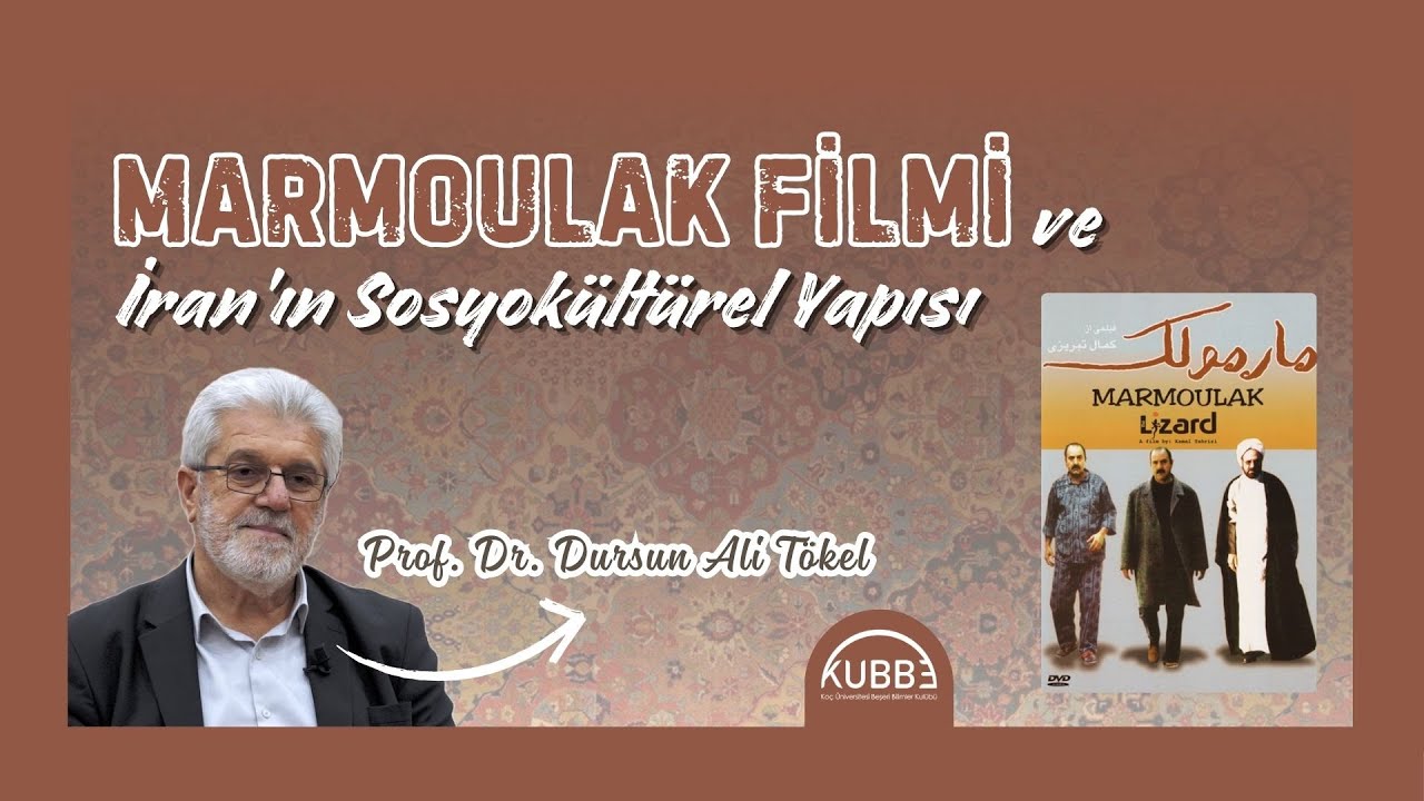 Marmoulak Film Okuması ve İran'ın Sosyokültürel Yapısı - Prof. Dr. Dursun Ali Tökel