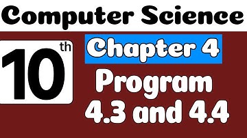 10th Class Computer Science Ch 4 Program 4.4 | Class 10 Computer Science Chapter 4