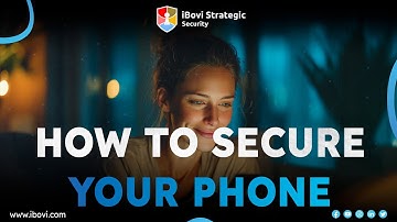 How to Secure Your Phone | Smartphone Security Guide | mobile security lookout | iBovi Security