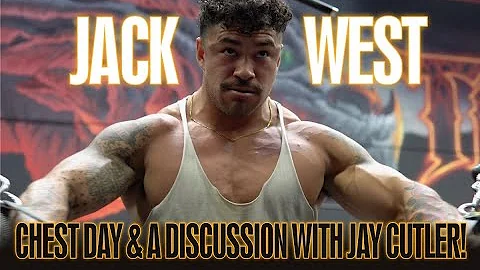 JACK WEST | CHEST DAY AND A DISCUSSION WITH JAY CU...