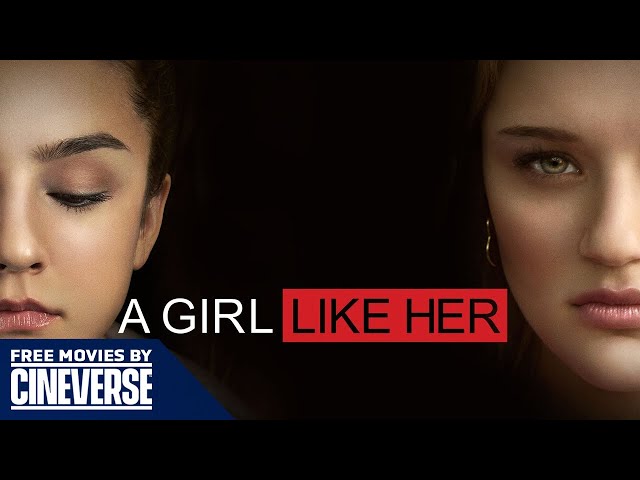 A Girl Like Her | Full Drama Movie | Lexi Ainsworth, Hunter King | Free Movies By Cineverse class=