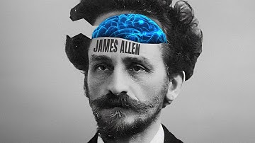 How James Allen’s “As a Man Thinketh” Unlocks Your Brains Hidden Power