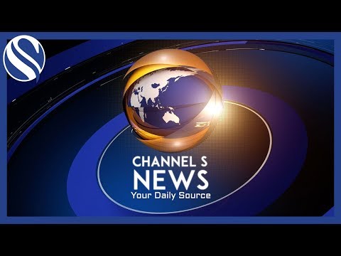 Channel S News - Your Daily Source