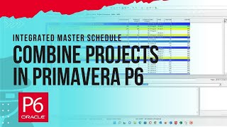 How to Combine Projects in Primavera P6 | Primavera P6 Integrated Master Schedule screenshot 3