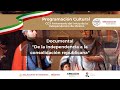 Documental &quot;De la independencia a la consolidación republicana&quot;