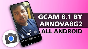 📸Google Camera 8.1 by Arnova8G2 for All Android | GCam 8.1 for Redmi, Samsung, Realme, Oppo Devices!