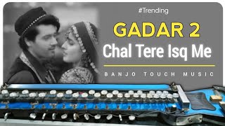 Chal Tere Ishq Mein | Banjo Cover | Gadar 2 | Fir Se Ek Bar Bikhar Jaate Hain | Banjo Touch screenshot 4