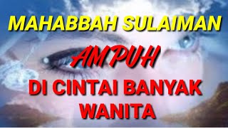 Doa mahabbah nabi sulaiman || doa pemikat wanita yang sangat ampuh || batiniyah