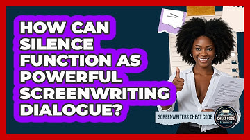 How Can Silence Function As Powerful Screenwriting Dialogue? - Screenwriter