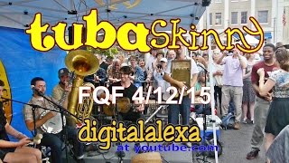 Tuba Skinny "Variety Stomp" FQF 4/12/15 - MORE at DIGITALALEXA channel chords