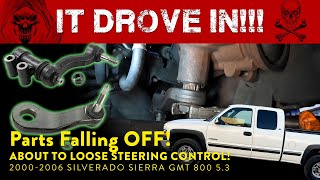 Parts Falling OFF! Lost Steering Control! 20002006 Silverado Sierra GMT 800 5.3