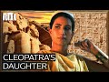 ابنة كليوباترا الملكة التي نسيها التاريخ 