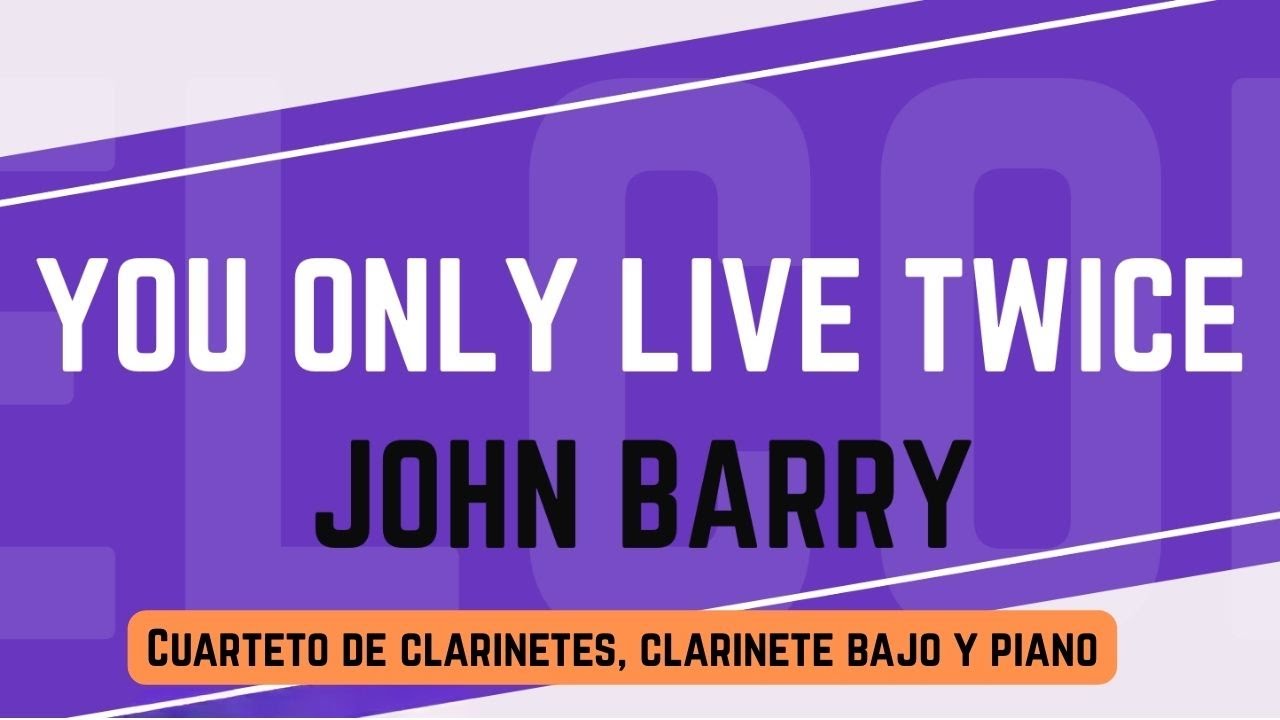 You only live twice, John Barry. Clarinet quartet, Bass clarinet, piano. SCORE