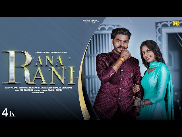 Rana Rani (New song 2022)।Vikrant Thakur ft. Muskan Thakur ।Tanvi ,Rahul Thakur #vrofficial #rajput class=