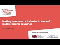 Webinar: Making e-commerce inclusive in low and middle-income countries