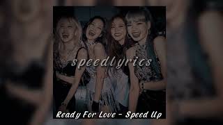 BLACKPİNK - Ready For Love (Speed Up) Resimi