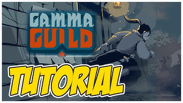 How To Play: Gamma Guild | Tutorial