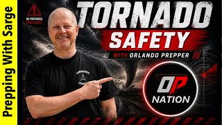 Surviving Tornados: Tips from Sarge and Orlando Prepper Based on Real Life Stories