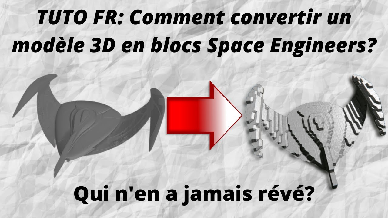 Space Engineers - TUTO FR: Comment convertir un modèle 3D en blocs ...