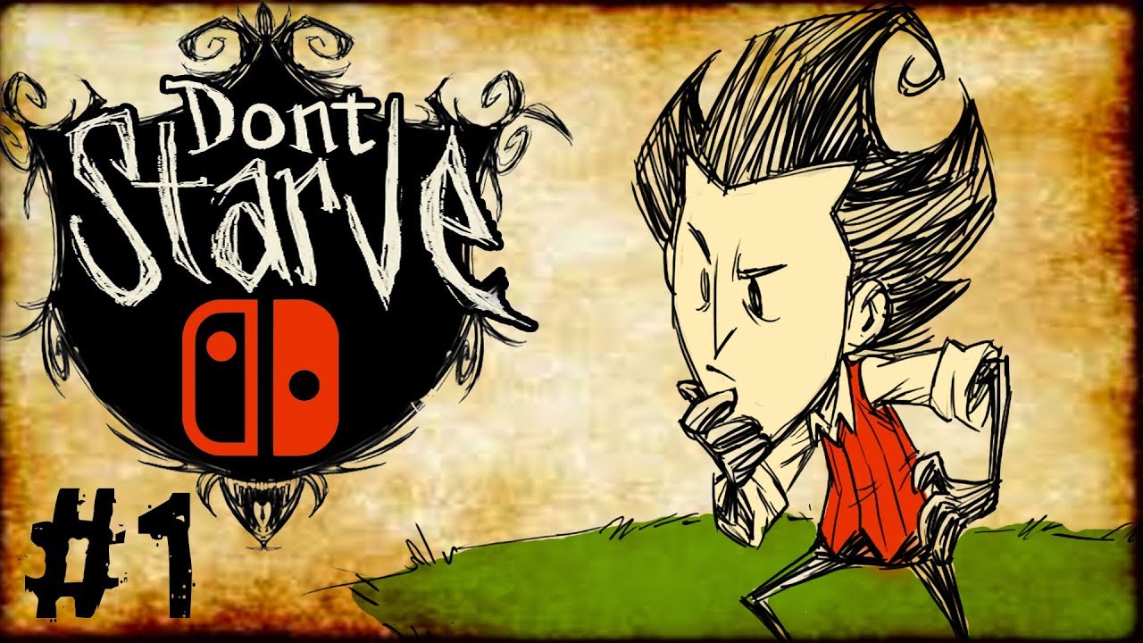 FIRST TIME STARVING... Don't Starve Switch Edition 1 LIVE!!! YouTube