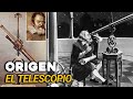 El Origen del Telescopio - Origen