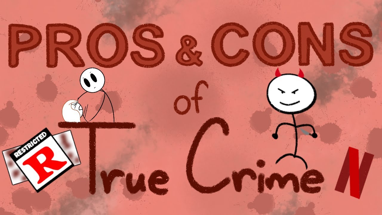 Pros & Cons of TRUE CRIME