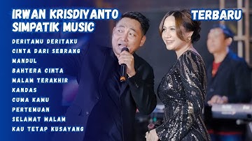 DERITAMU DERITAKU X CINTA DARI SEBERANG - IRWAN KRISDIANTO Ft FIRA CANTIKA SIMPATIK FULL TERBARU