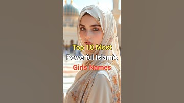 Top 10 Most Powerful Islamic Girls names #names #islamicnames