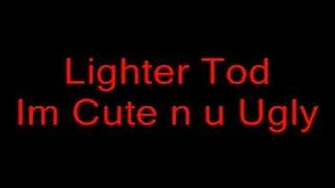 Im Cute And You Ugly