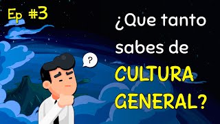 Preguntas de CULTURA GENERAL | Culturizate [Ep. 3]